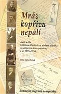 Mráz kopřivu nepálí: Život a dílo Fridolína Macháčka a Václava Vojtíška ve vzájemné korespondenci z let 1905-1954