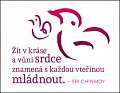 Magnet na lednici - Žít v kráse a vůni srdce znamená s každou vteřinou mládnout