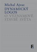 Dynamický logos - O významové stavbě světa