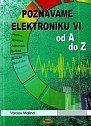 Poznáváme elektroniku VI. od A do Z