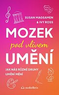 Mozek pod vlivem umění - Jak nás různé druhy umění mění