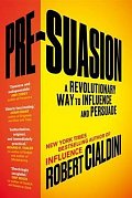 Pre-Suasion : A Revolutionary Way to Influence and Persuade, 1.  vydání