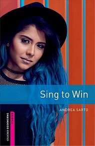 Oxford Bookworms Library Starter Sing to Win (New Edition)