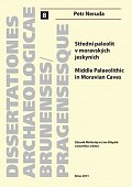 Střední paleolit v moravských jeskyních. Middle Palaeolithic in Moravian Caves