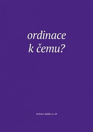 Ordinace. K čemu?