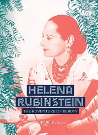 Helena Rubinstein: The Adventure of Beauty