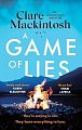 A Game of Lies: The twisty Sunday Times top 10 bestselling thriller