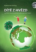 Dítě z hvězd aneb kniha, z níž jsou mimozemšťané nadšeni a pozemšťané rozpačití