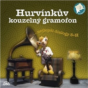 Hurvínkův kouzelný gramofon ...nejepší dialogy S+H - CD
