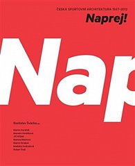 Naprej! - Česká sportovní architektura 1567-2012