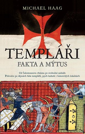 Templáři - Fakta a mýtus