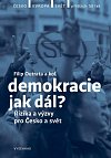 Demokracie jak dál? - Rizika a výzvy pro Česko a svět