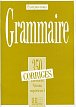 Grammaire 350 Exercices Niveau supérieur I. - Corrigés