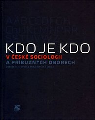 Kdo je kdo v české sociologii a příbuzných oborech