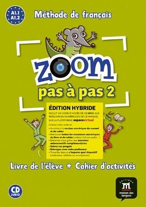 Zoom 2 pas a pas (A1.1-A1.2) - Édition hybride Livre de l´éleve/Cahier d´exercices + Espacevirtuel (12 mois)