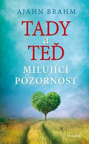 Tady a teď - Milující pozornost