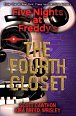 Five Nights at Freddy´s: The Fourth Closet