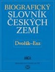 Biografický slovník českých zemí - 15. sešit (Dvořák–En)