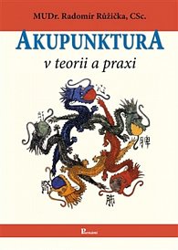 Akupunktura v teorii a praxi - 4. vydání