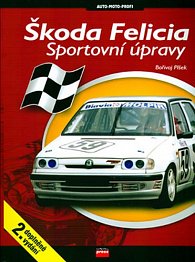 Škoda Felicia -  Sportovní úpravy - 2. doplněné vydání