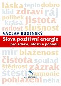 Slova pozitivní energie pro zdraví, štěstí a pohodu