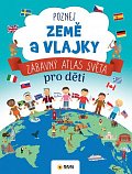 Poznej Země a vlajky - Zábavný atlas světa pro děti