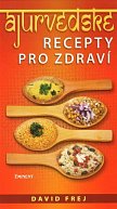 Ájurvédské recepty pro zdraví