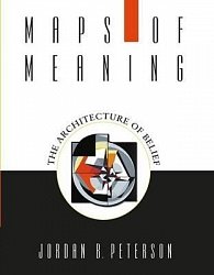 Maps of Meaning: The Architecture of Belief