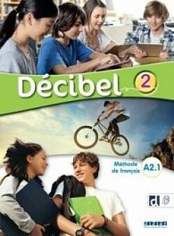 Décibel 2 A2.1 Livre + Livre + didierfle.app