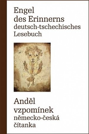 Engel des Erinnerns - Deutsch-tschechisches Lesebuch / Anděl vzpomínek - Německo-česká čítanka