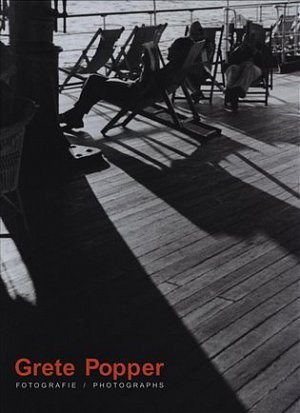 Grete Popper - Fotografie mezi dvěma světovými válkami / Photographs frm the inter-war period