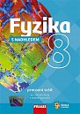 Fyzika 8 s nadhledem pro ZŠ a víceletá gymnázia - Pracovní sešit