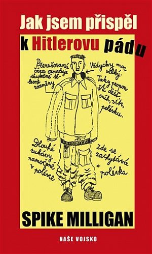 Jak jsem přispěl k Hitlerovu pádu