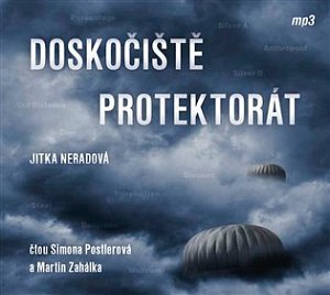 Doskočiště protektorát - CDmp3 (Čte Simona Postlerová a Martin Zahálka)