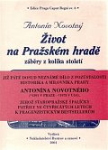 Život na Pražském hradě, záběry z kolika století