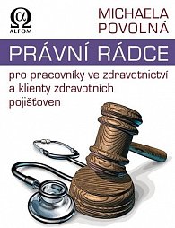 Právní rádce pro pracovníky ve zdravotnictví a klienty zdravotních pojišťoven