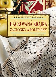 Háčkovaná krajka - záclonky a polštářky