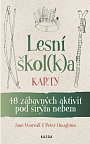 Lesní škol(k)a karty - 48 zábavných aktivit pod širým nebem