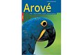Arové - Chov, výživa a krmení, voliéry, život ve volnosti