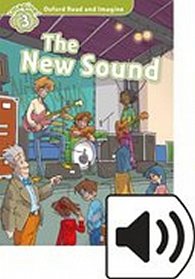 Oxford Read and Imagine Level 3 The New Sound with Audio MP3 Pack