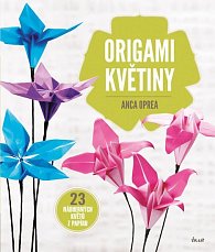 Origami květiny - 23 nádherných květů z papíru