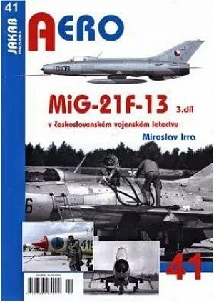 AERO 41 MiG-21F-13 v československém vojenském letectvu 3.díl