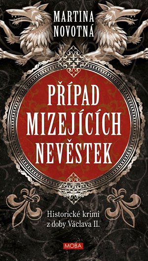 Případ mizejících nevěstek - Historický román z doby Václava II.