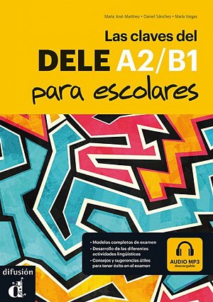 Las claves del nuevo DELE A1-B2 escolar + MP3 online