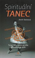 Spirituální tanec - tanec jako modlitba těla k osvobození duše