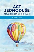 ACT jednoduše - Terapie přijetí a odhodlání