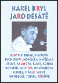 Jaro desáté - Karel Kryl 1944 - 2004