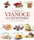 Vianoce na Slovensku. Recepty, tradície a zvyklosti