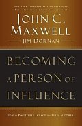 Becoming a Person of Influence: How to Positively Impact the Lives of Others