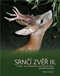 Srnčí zvěř III. - Výživa, její význam pro mysliveckou praxi, fenomén parožení